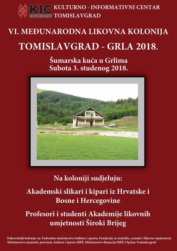 VI. MEĐUNARODNA LIKOVNA KOLONIJA „TOMISLAVGRAD-GRLA 2018.“