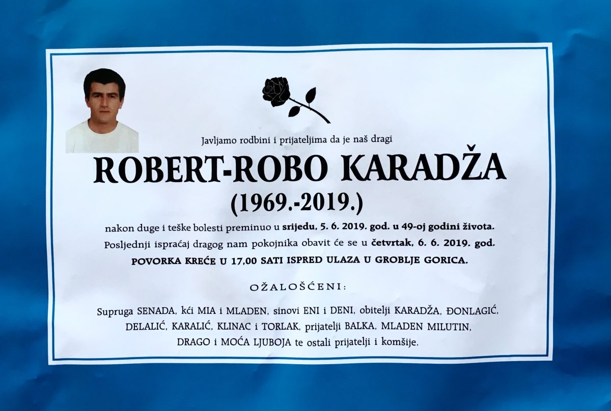 Nakon duge i teške bolesti danas nas je napustio Robert-Robo Karadža (1969.-2019.)