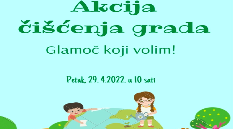 GLAMOČ: Akcija čišćenja grada!